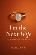 I'm the Next Wife: The Woman He Can't Let Go